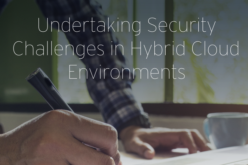 Undertaking Security Challenges in Hybrid Cloud Environments