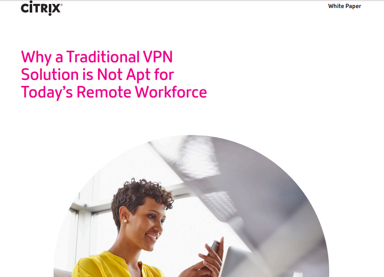 Why a Traditional VPN Solution is Not Apt for Today’s Remote Workforce