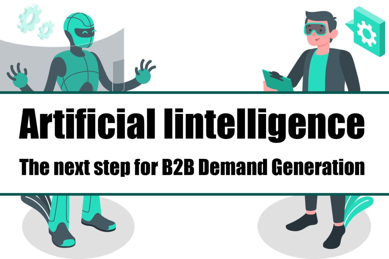 Artificial intelligence - The next step for B2B Demand Generation
