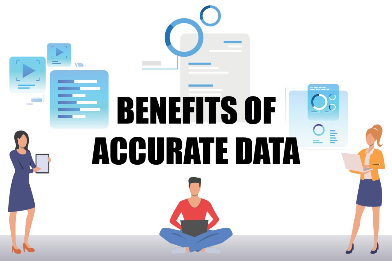 Benefits of Accurate Data
