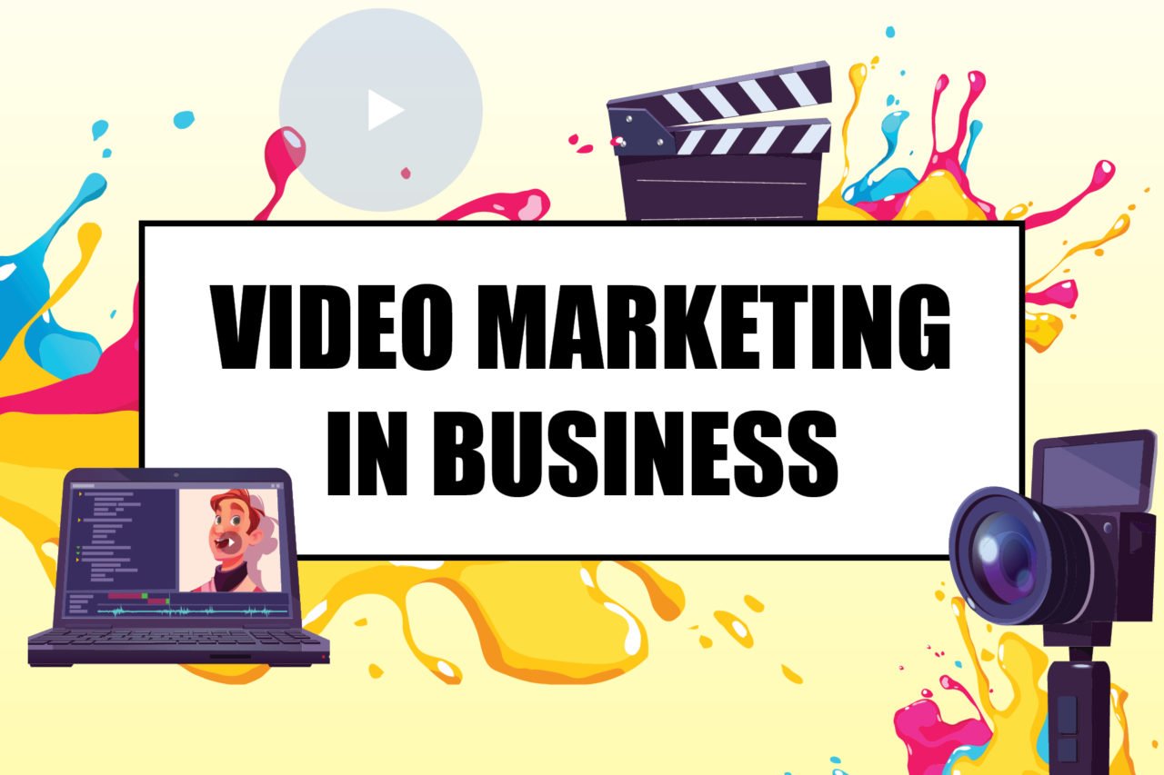 VIDEO MARKETING IN BUSINESS