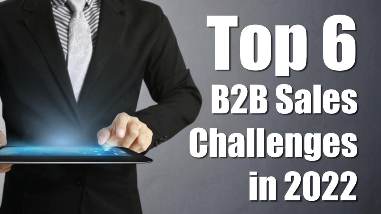 https://techpapersworld.com/wp-content/uploads/2022/04/Top-6-b2b-sales-challenges-in-2022-1280x720.jpg