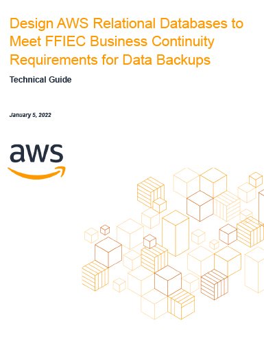 https://techpapersworld.com/wp-content/uploads/2022/08/Design_AWS_Relational_Databases_to_Meet_FFIEC_Business_Continuity_Requirements_for_Data_Backups.jpg