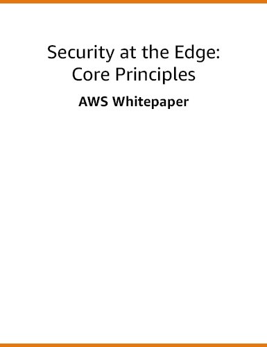 https://techpapersworld.com/wp-content/uploads/2022/09/Security_at_the_Edge_Core_Principles.jpg