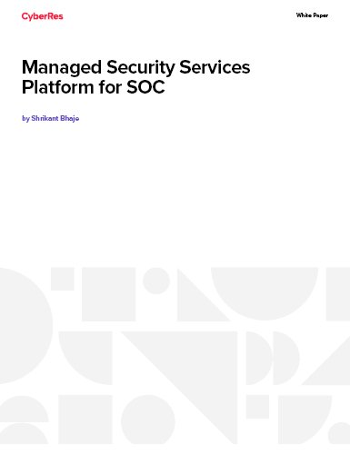 Whitepaper on Managed Security Services platform for SOC